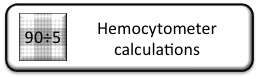 Hemocytometer Calculation • Hemocytometer